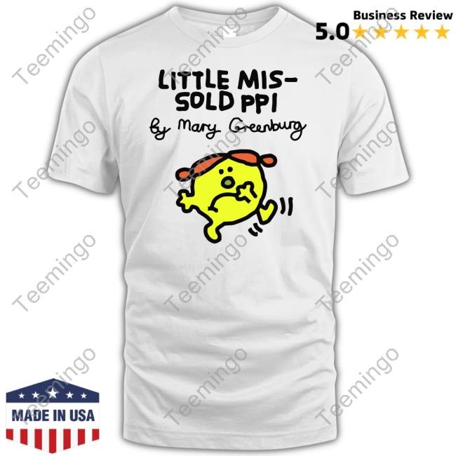 Zoe Bread Little Mis-Sold Ppi By Mary Greenburg Tee Shirt